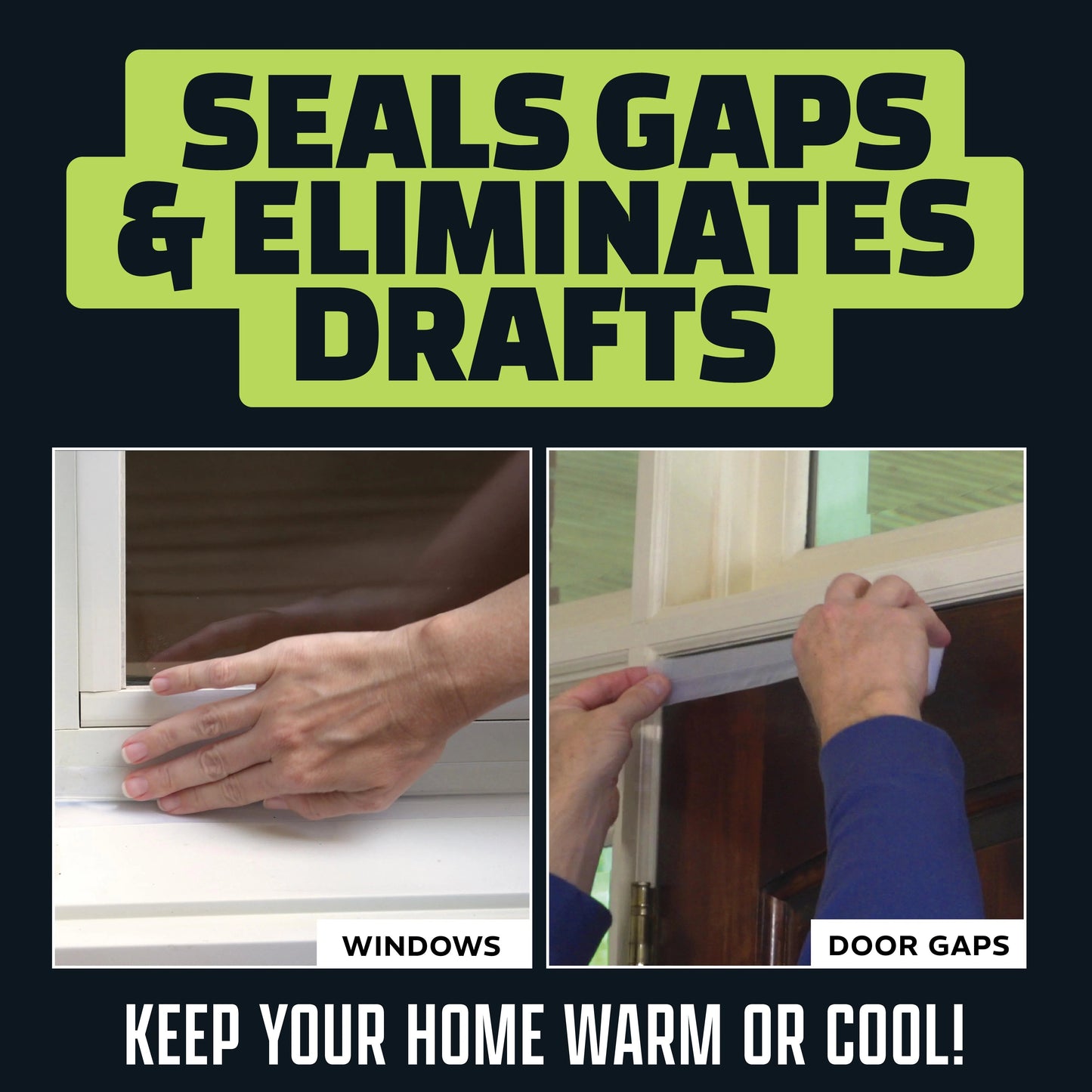 Instantly Seal Gaps for Heat, Comfort, and Protection