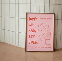 Don't Get Sad Get Even